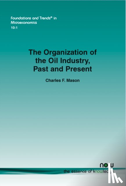 Mason, Charles F. - The Organization of the Oil Industry, Past and Present