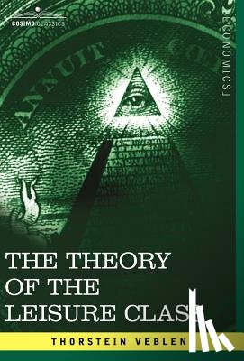 Veblen, Thorstein - The Theory of the Leisure Class