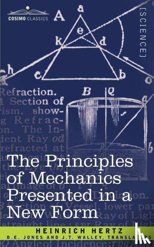 Hertz, Heinrich - The Principles of Mechanics Presented in a New Form