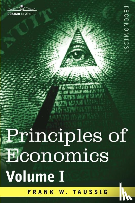 Taussig, Frank William - Principles of Economics, Volume 1