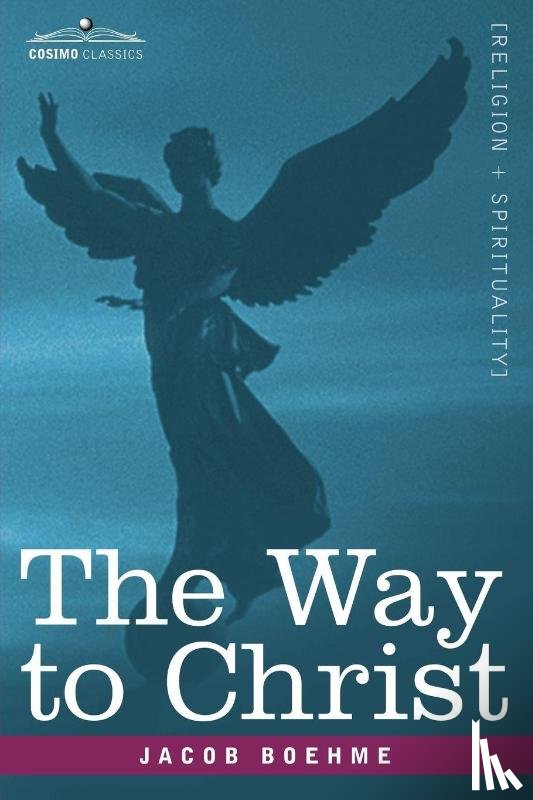 Boehme, Jacob - The Way to Christ