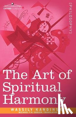 Kandinsky, Wassily - The Art of Spiritual Harmony