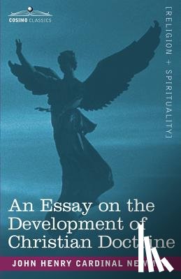 Newman, Cardinal John Henry - An Essay on the Development of Christian Doctrine