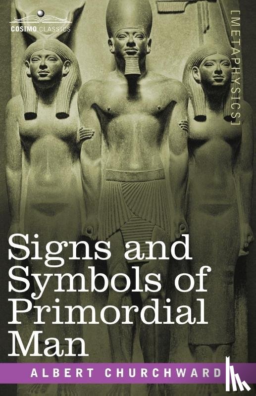 Churchward, Albert - Signs and Symbols of Primordial Man
