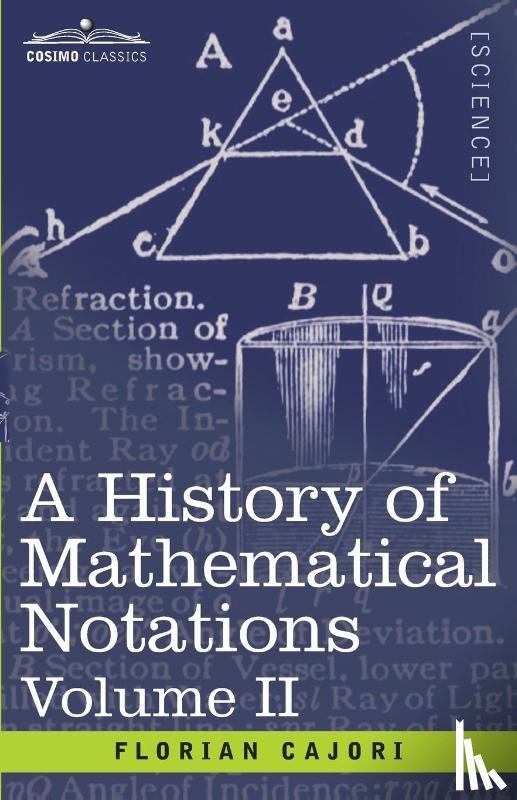 Cajori, Florian - A History of Mathematical Notations, Volume II