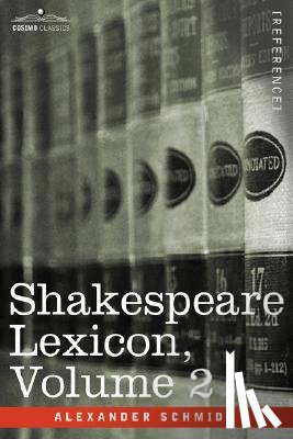 Schmidt, Alexander - Shakespeare Lexicon, Vol. 2
