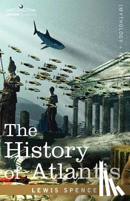 Spence, Lewis - The History of Atlantis
