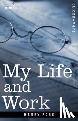 Ford, Mrs Henry - My Life and Work