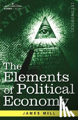 Mill, James - The Elements of Political Economy