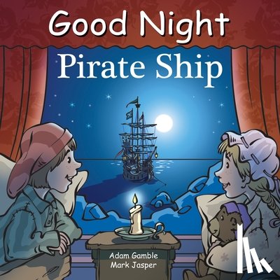 Gamble, Adam, Jasper, Mark - Good Night Pirate Ship