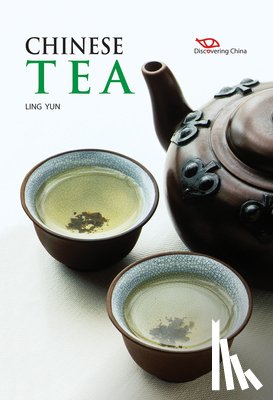 Yun, Ling - Discovering China: Chinese Tea