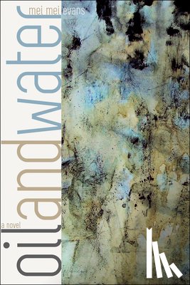 Evans, Mei Mei - Oil and Water