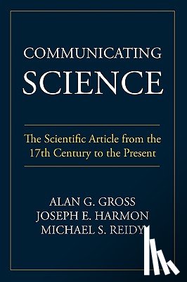 Gross, Alan G (University of Minnesota-Twin Cities), Harmon, Joseph E (Argonne National Laboratory), Reidy, Assistant Professor of History Michael S (Montana State University) - Communicating Science