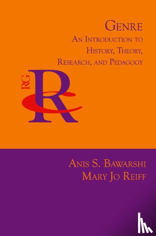 Bawarshi, Anis S, Reiff, Mary Jo (University of Tennessee) - Genre