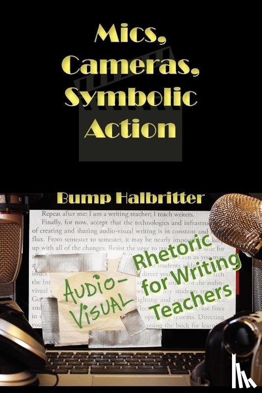 Halbritter, Scott K, Halbritter, Bump - Mics, Cameras, Symbolic Action