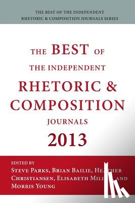  - Best of the Independent Journals in Rhetoric and Composition 2013