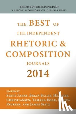  - Best of the Independent Journals in Rhetoric and Composition 2014