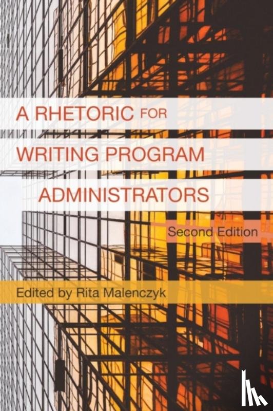  - A Rhetoric for Writing Program Administrators (2nd Edition)