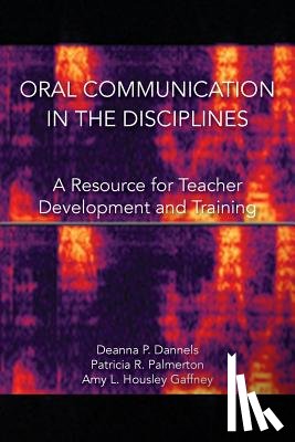 Dannels, Deanna P - Oral Communication in the Disciplines