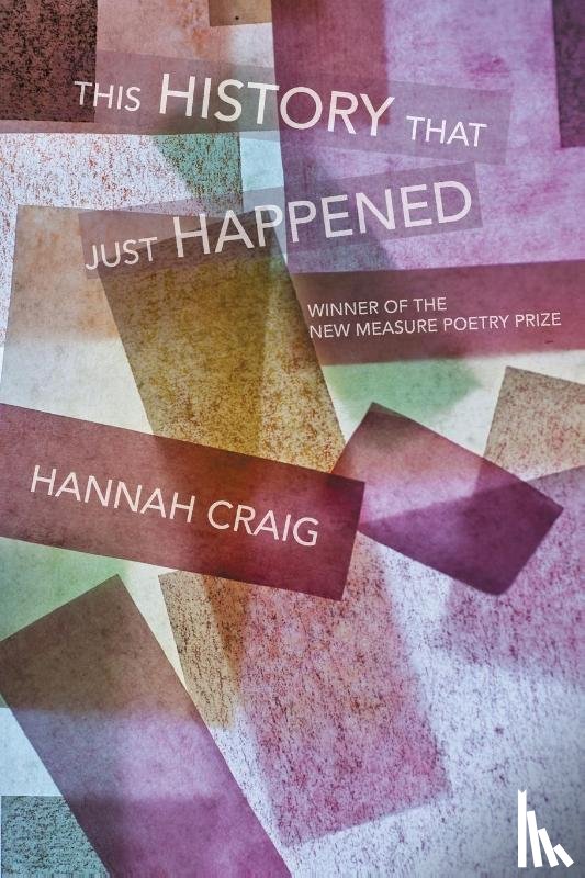 Craig, Hannah - This History That Just Happened