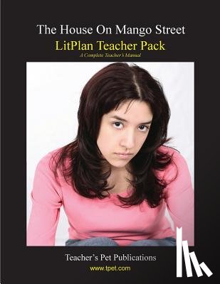 Linde, Barbara M. - Litplan Teacher Pack: The House on Mango Street