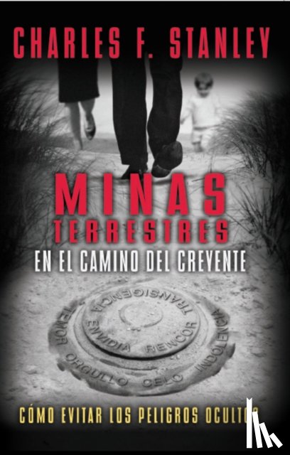 Stanley, Charles F. - Minas terrestres en el camino del creyente