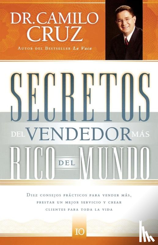 Cruz, Camilo - Secretos del vendedor mas rico del mundo