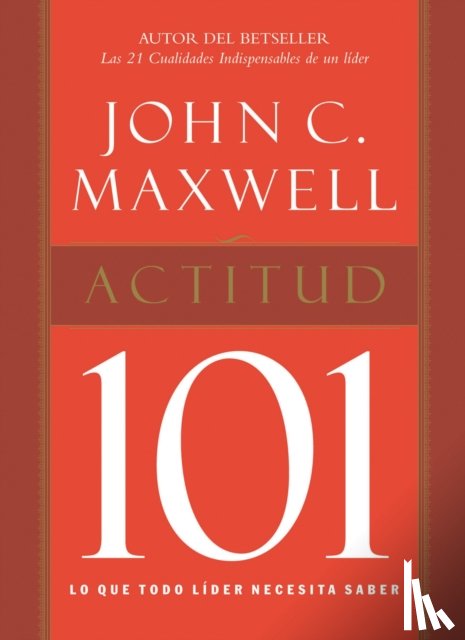 Maxwell, John C. - Actitud 101