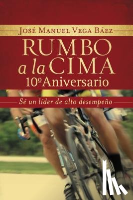 Vega Baez, Jose Manuel - Rumbo a la cima 10º aniversario