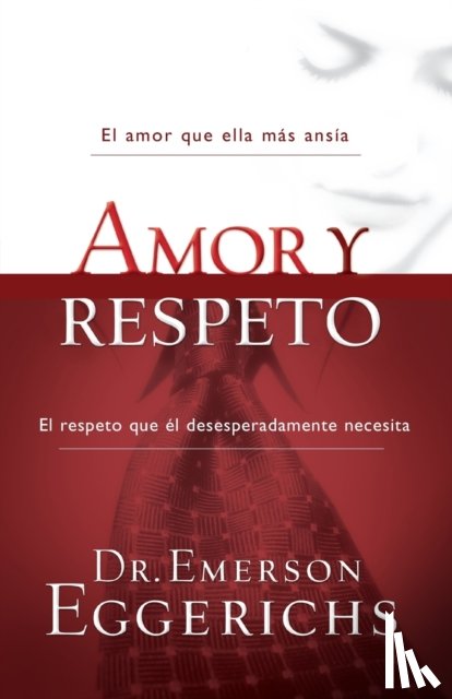Eggerichs, Emerson - Amor y respeto