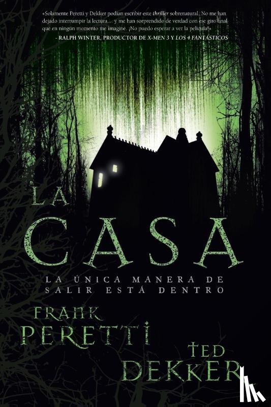 Dekker, Ted, Peretti, Frank E. - La casa