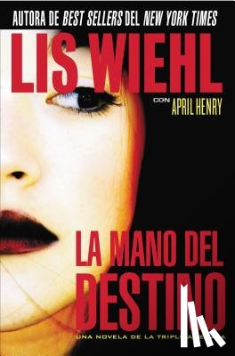 Wiehl, Lis, Henry, April - La mano del destino
