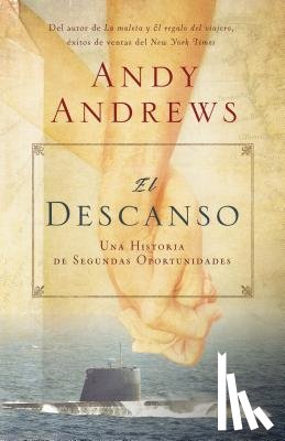 Andrews, Andy - El Descanso: Una Historia de Segundas Oportunidades = The Heart Mender = The Heart Mender