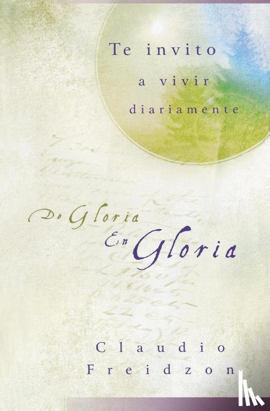 Freidzon, Claudio - De gloria en gloria