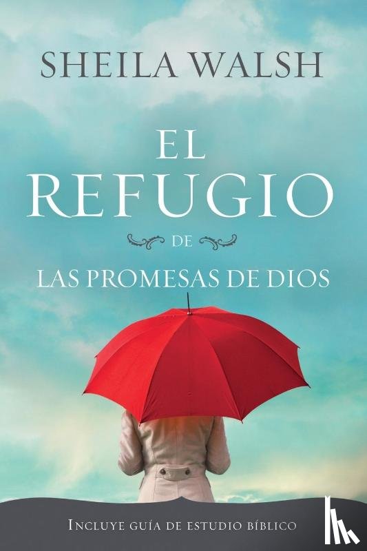Walsh, Sheila - El refugio de las promesas de Dios