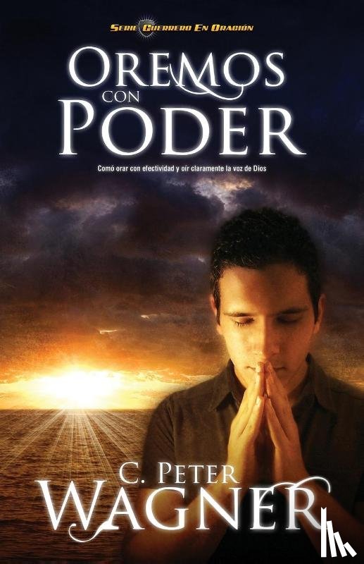 Wagner, Peter C. - Oremos con poder
