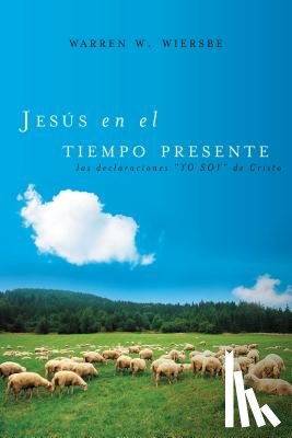 Wiersbe, Warren W. - Jesus en el tiempo presente