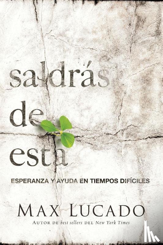 Max Lucado - Saldras de esta