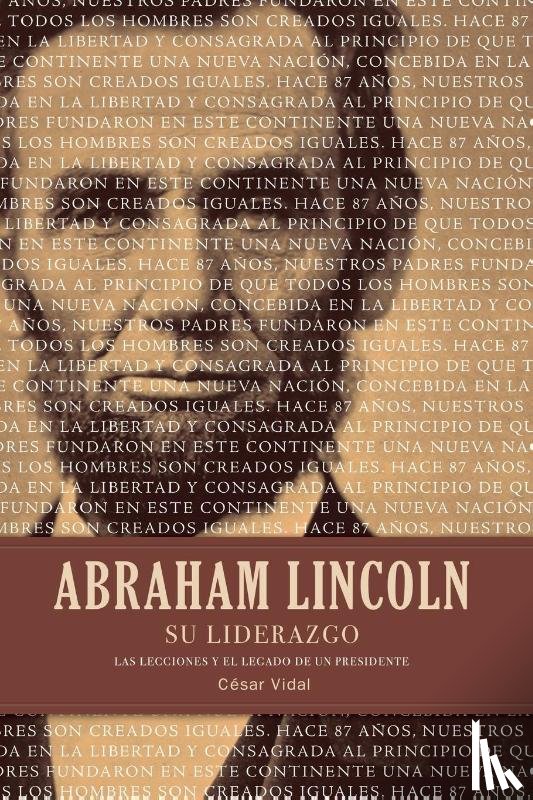 Vidal, Cesar - Abraham Lincoln su Liderazgo