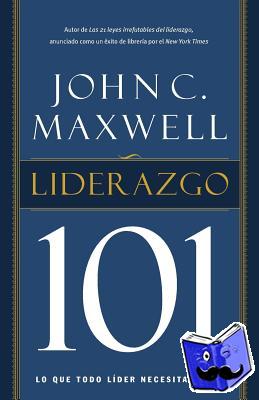 Maxwell, John C. - Liderazgo 101