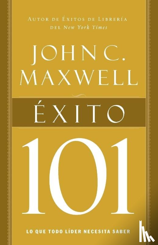 Maxwell, John C. - Exito 101 = Success 101