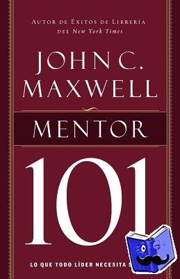 Maxwell, John C. - Mentor 101