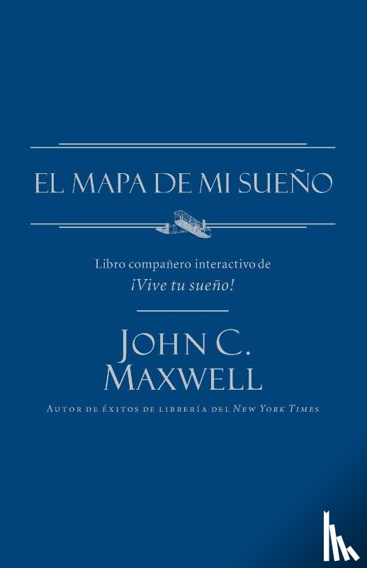 Maxwell, John C. - El mapa de mi sueno