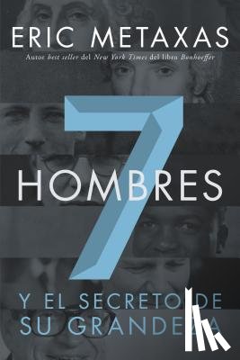 Eric Metaxas - Siete hombres