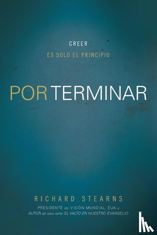 Richard Stearns - Por terminar