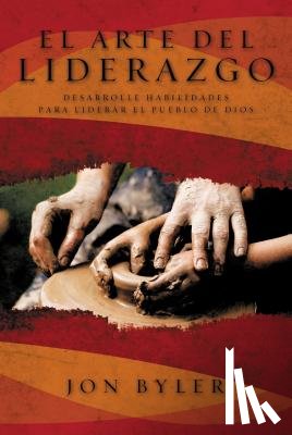 Byler, Jon - El arte del liderazgo