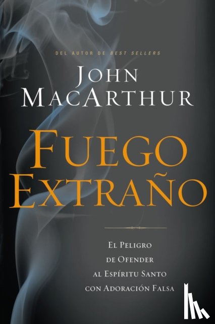 MacArthur, John F. - Fuego extrano