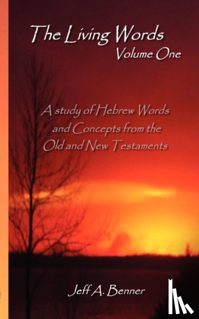 Benner, Jeff - The Living Words-Volume 1