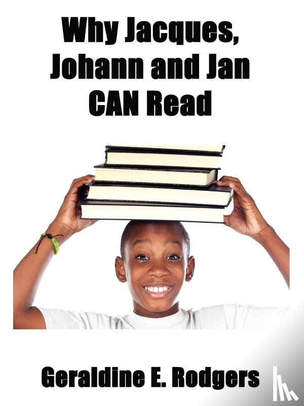 Rodgers, Geraldine - Why Jacques, Johann and Jan Can Read