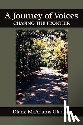 Gladow, Diane McAdams - A Journey of Voices: Chasing the Frontier